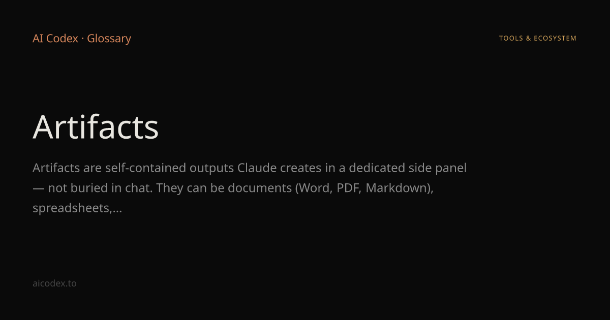Artifacts — AI Glossary — AI Codex