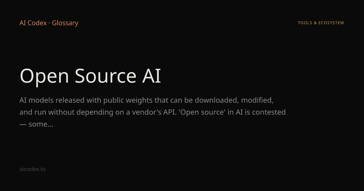 Open Source AI — AI Glossary — AI Codex